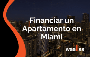 financiar un apartamento en Miami, obtener financiamiento para apartamento en Miami, cómo financiar una propiedad en Miami, hipotecas para apartamentos en Miami, opciones de financiamiento en Miami, préstamos hipotecarios en Miami, financiamiento para compra de apartamento en Miami, financiación inmobiliaria en Miami, cómo conseguir un crédito para apartamento en Miami, financiamiento para bienes raíces en Miami