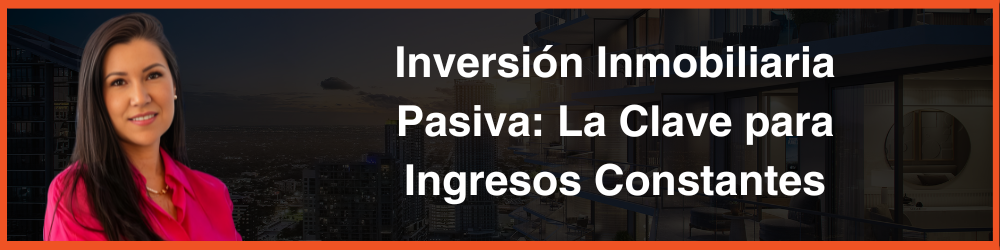 Inversión Inmobiliaria Pasiva