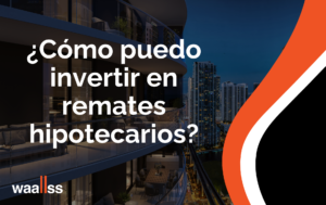 invertir en remates hipotecarios