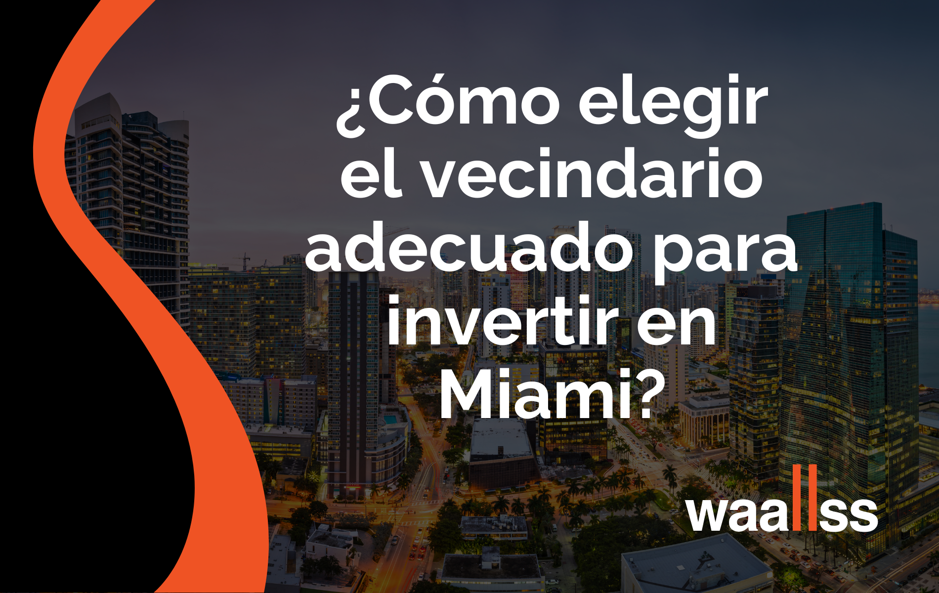 vecindario adecuado, invertir en Miami